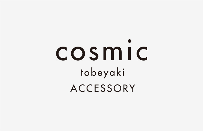 COSMIC tobeyaki accessory